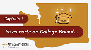 Thumbnail of the new College Bound video series - Chapter 1 (Spanish)